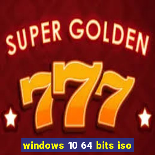 windows 10 64 bits iso